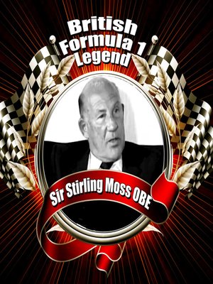 cover image of British Formula 1 Legend: Sir Stirling Moss OBE